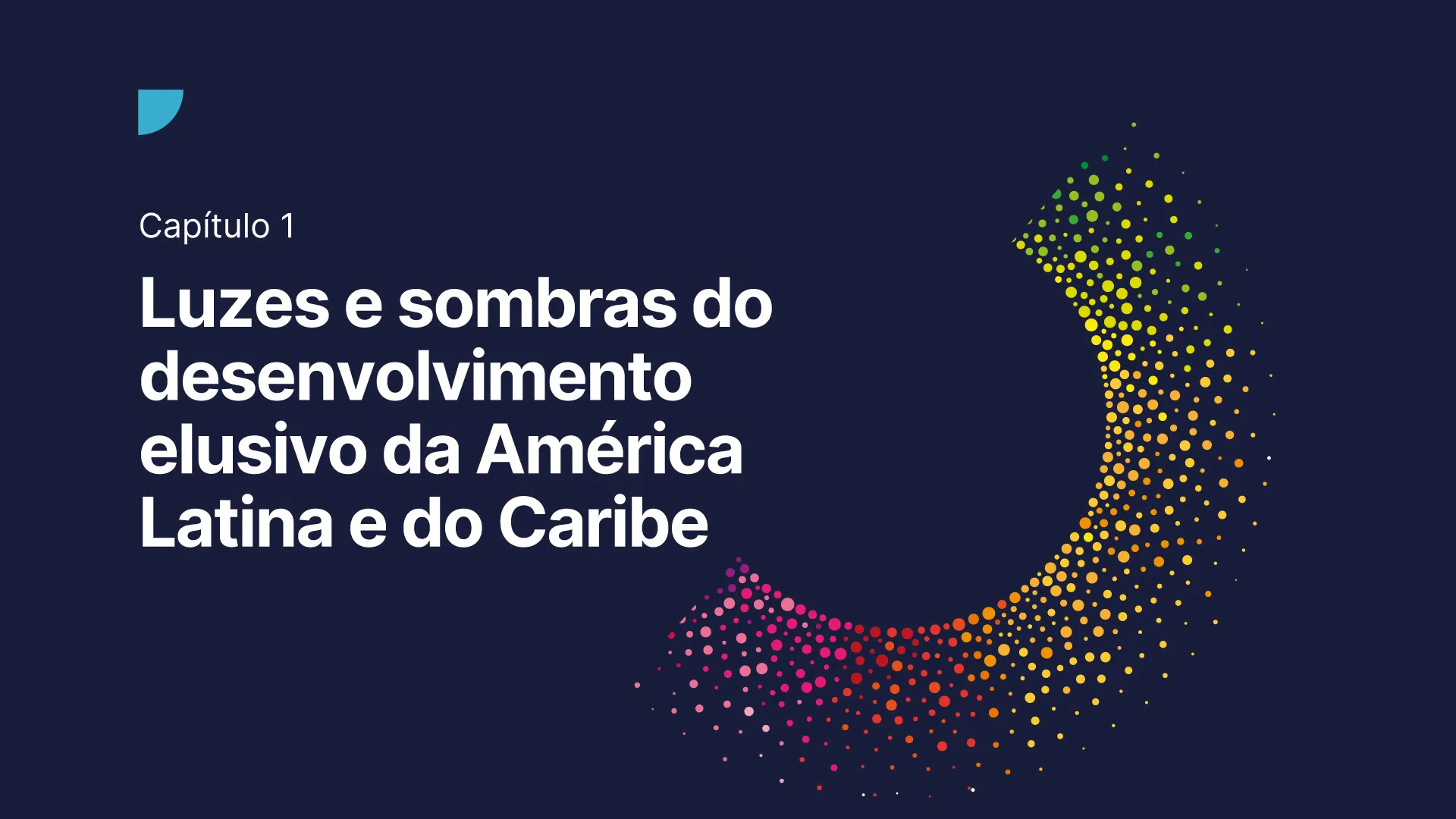 Capítulo 1. Luzes e sombras do desenvolvimento indescritível da América Latina e do Caribe