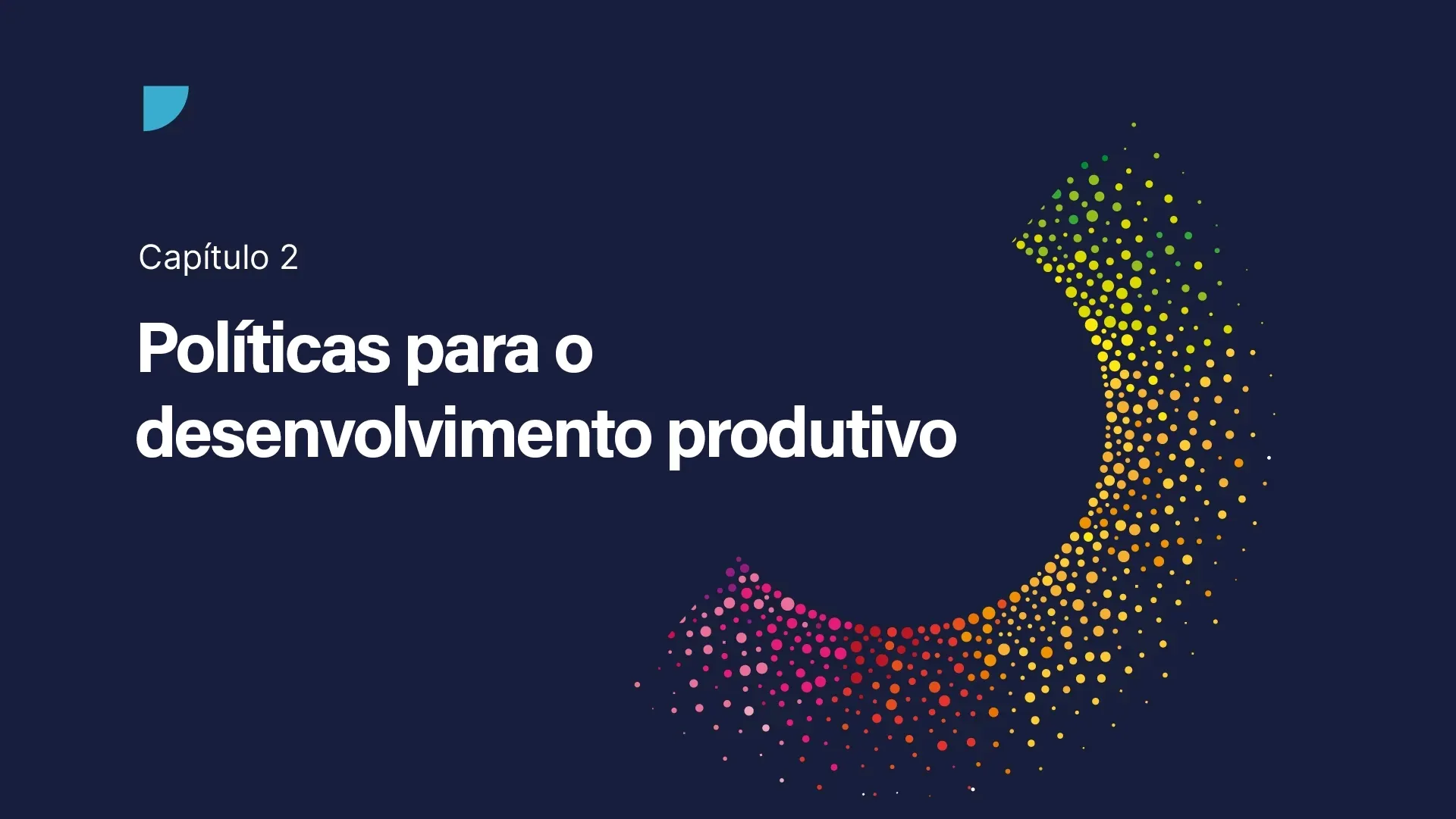 Capítulo 2. Políticas para o desenvolvimento produtivo