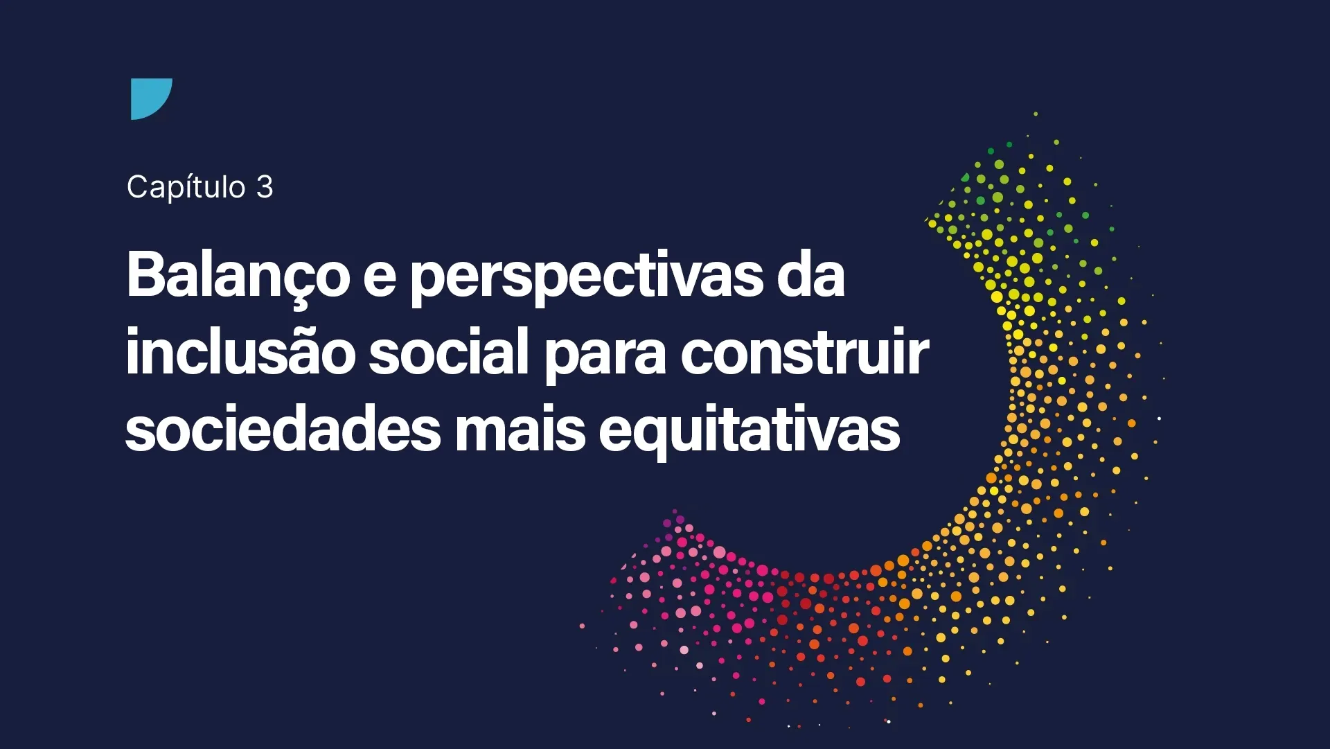 Capítulo 3. Balanço e perspectivas da inclusão socialpara construir sociedades mais equitativas